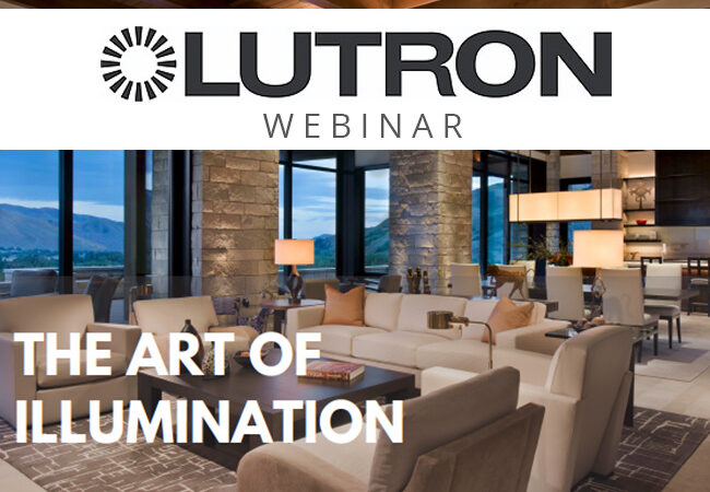 LUTRON webinar: the Art of Illumination